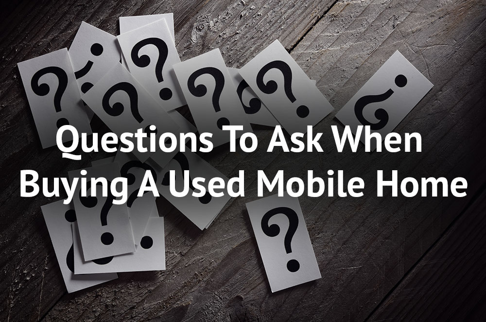 Questions To Ask When Buying A Used Mobile Home